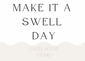 files/Make_it_a_swell_day_logo.png